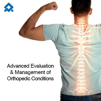 Advanced-Evaluation-and-Management-of-Orthopedic-Conditions (1)